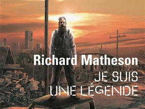 Je suis une légende - Richard Matheson