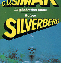 La génération finale & Retour - Clifford Simak et Robert Silverberg