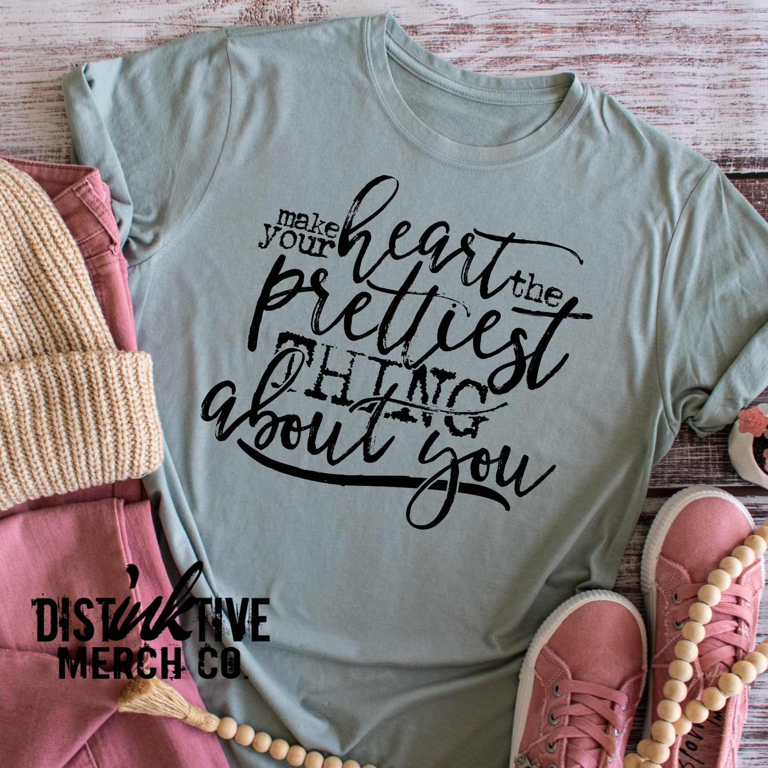 Make Your heart the Prettiest Thing About you