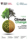 Harvard BiGS and CoBS Special Issue Magazine - Climate Change: Strategies for advancing the green transition. Harvard Business School, Council on Business & Society, ESSEC, FGV-EAESP, Fudan School of Management, IE Business School, Keio Business School, Monash Business School, Smith School of Business, Stellenbosch Business School, Trinity Business School, Warwick Business School, sustainability, sustainable development, renewable energies, ESG, CSR