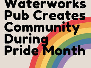 Waterworks Pub Creates Community During Pride Month