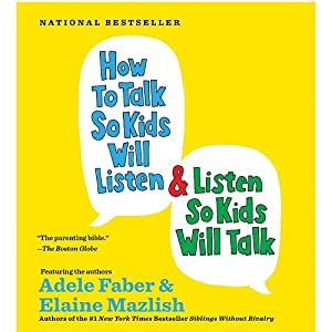 How To Talk So Kids Will Listen