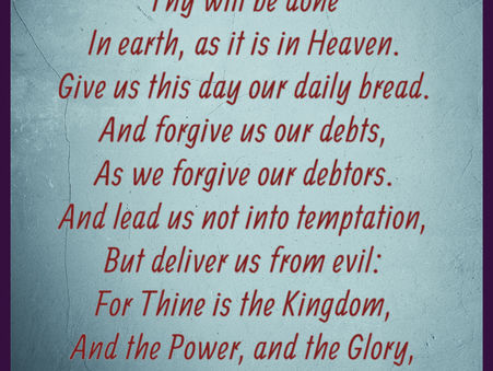 A WALK THROUGH THE LORD’S PRAYER