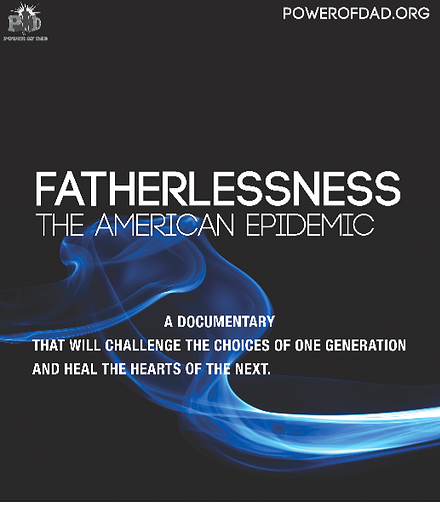 Fatherlessness:The American Epidemic Documentary