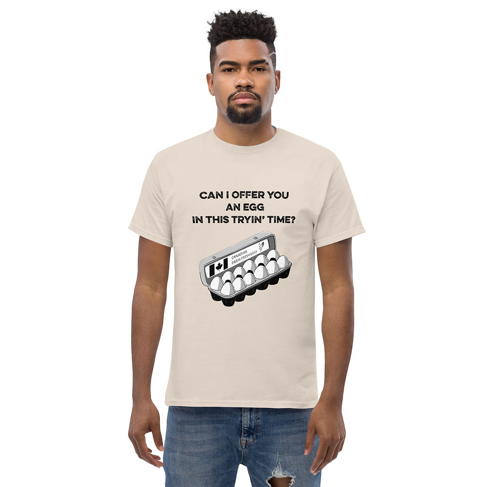 Thumbnail: Can I Offer You an Egg in This Tryin' Time? - Classic Tee