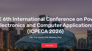 IEEE 6th International Conference on Power, Electronics and Computer Applications(ICPECA 2026)
