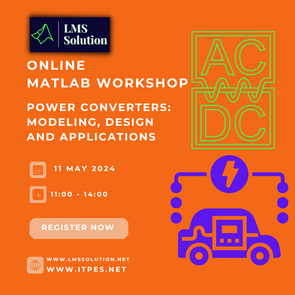 Online MATLAB Workshop: Power Converters: Modeling, Design and Applications