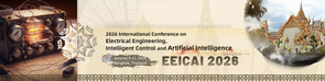 2026 International Conference on Electrical Engineering, Intelligent Control and Artificial Intelligence（EEICAI 2026）