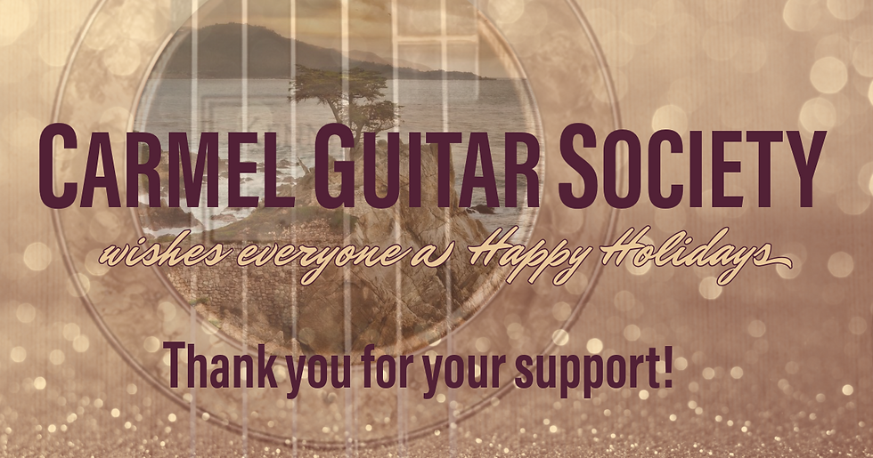 Happy Holidays from Carmel Guitar Society 2025