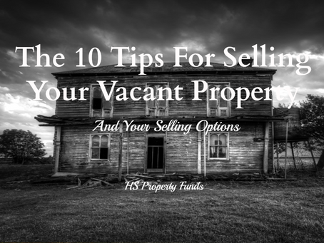 The 10 Tips For Selling Your Vacant House & Your Options