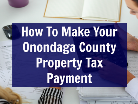 How To Make Your Onondaga County Property Tax Payment