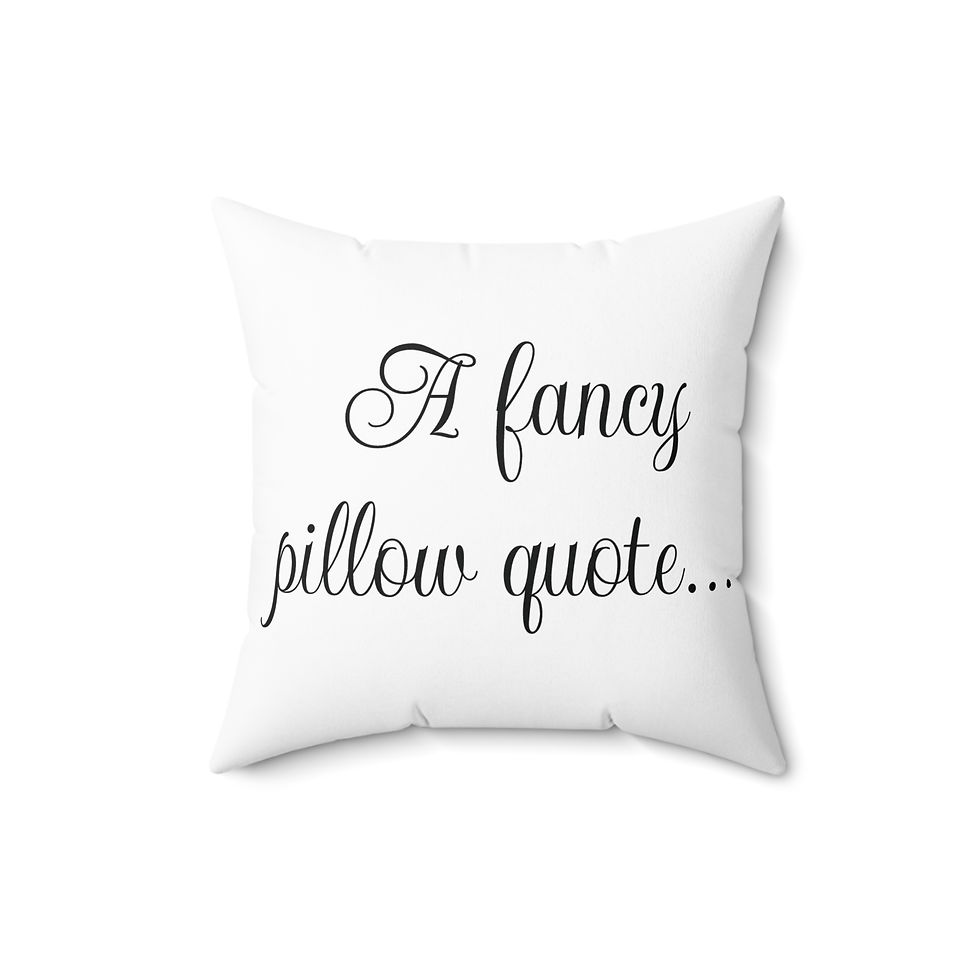 Thumbnail: A Fancy Pillow Quote Pillow