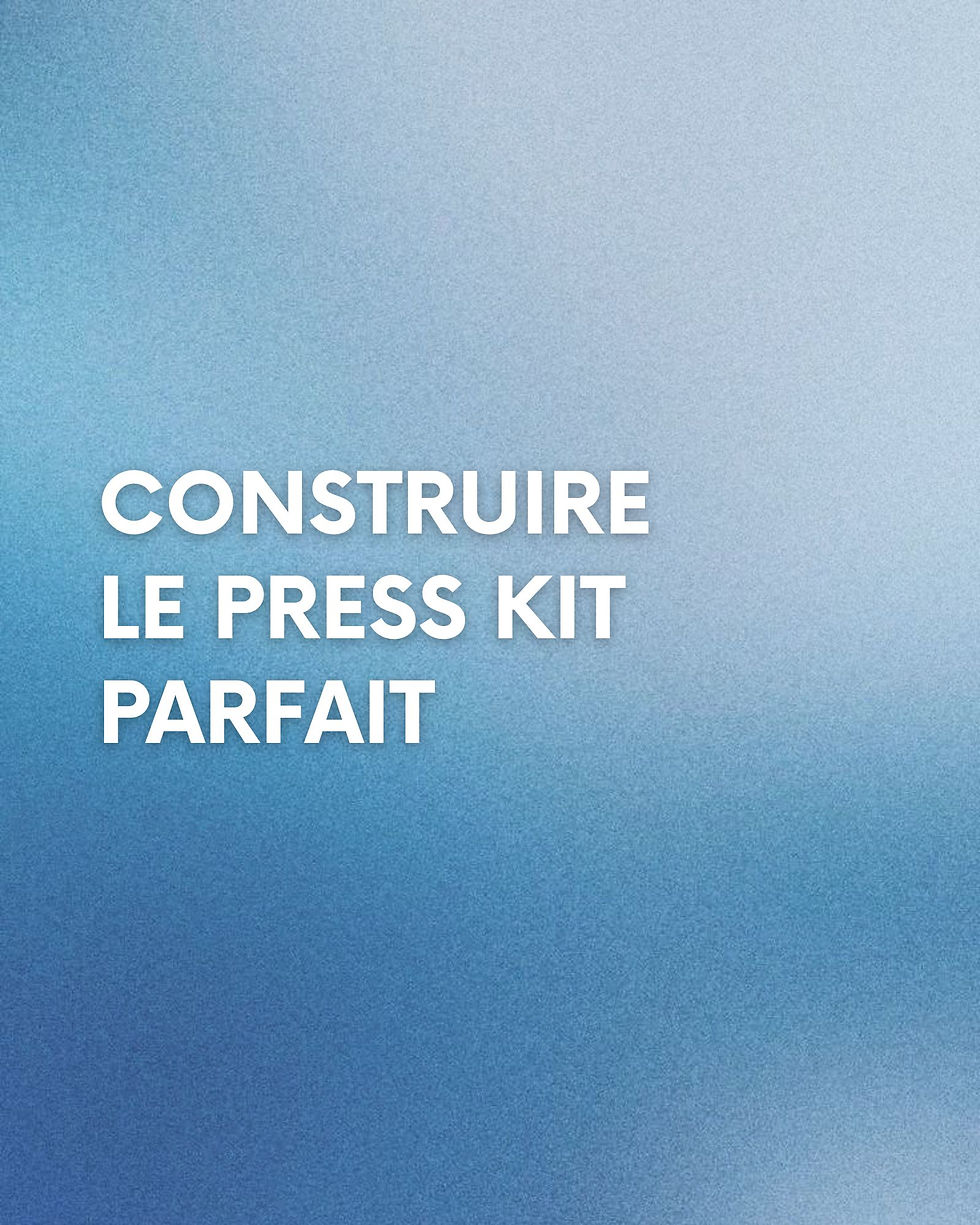 Construire le Press Kit parfait : l’indispensable pour ton EP