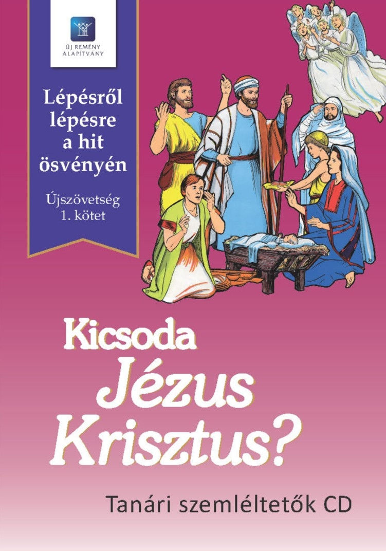 Indexkép: Kicsoda Jézus Krisztus? ÚSZ 1. rész Mt.-Jn.