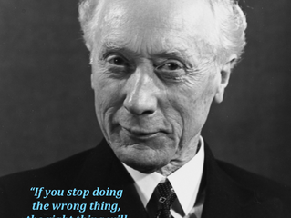 "If you stop doing the wrong thing the right thing does itself"