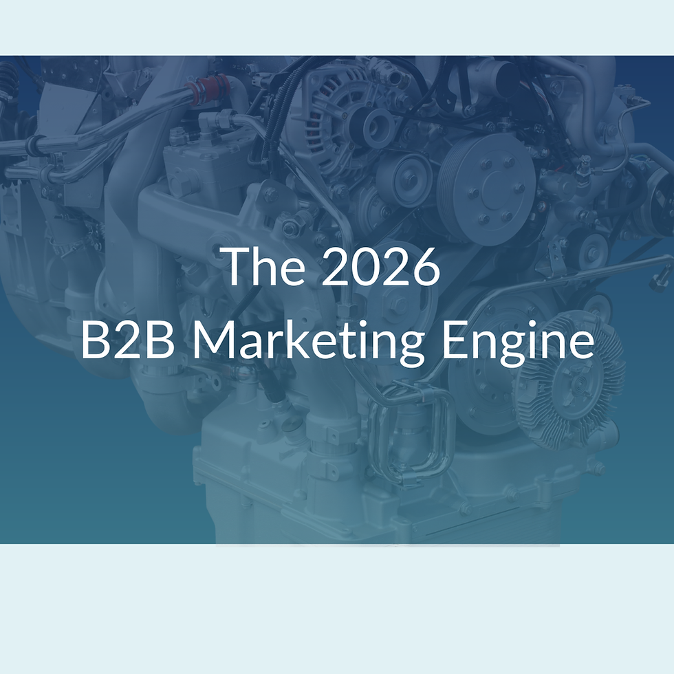 The Marketing Engine Every B2B Company Needs in 2026