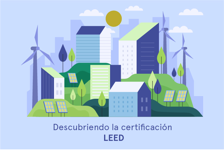Descubriendo la certificación LEED