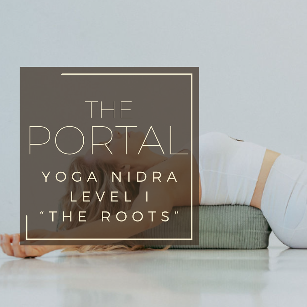 The Portal Yoga Nidra - LEVEL 1 The Roots
