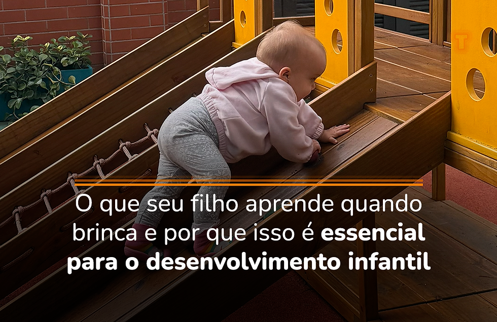 O QUE SEU FILHO APRENDE QUANDO BRINCA — E POR QUER ISSO É ESSENCIAL PARA O DESENVOLVIMENTO INFANTIL 