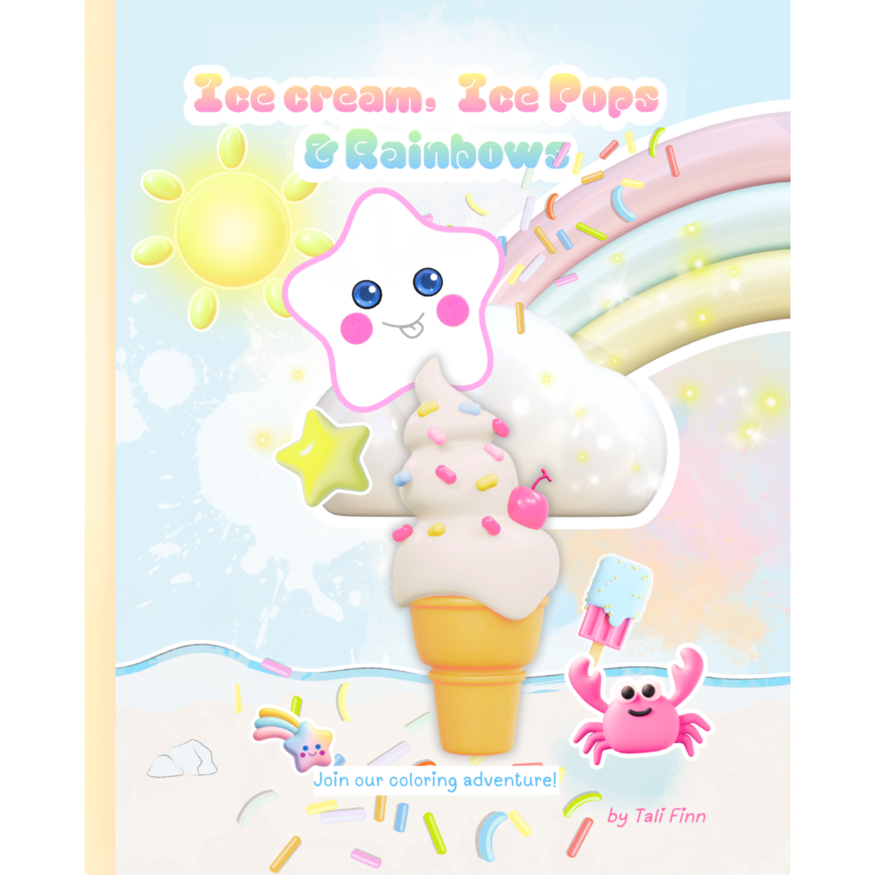 Ice Cream, Ice Pops & Rainbows