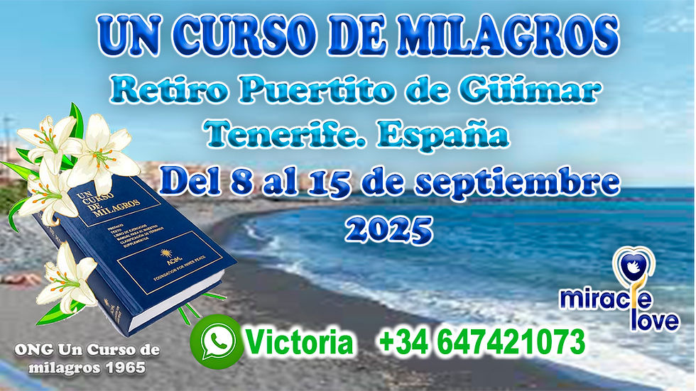 RETIRO DE UN CURSO DE MILAGROS. PUERTITO DE GÜIMAR. 8 AL 15 DE SEPTIEMBRE 2025