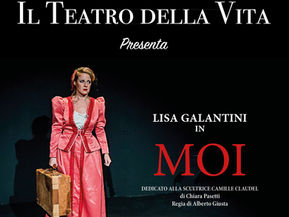 IL TEATRO DELLA VITA DI MONACO IL 24 SETTEMBRE 2025 19H30 AL THÉÂTRE DES MUSES PRESENTA "MOI" DEDICATO A CAMILLE CLAUDEL DI CHIARA PASETTI CON LISA GALATINI REGIA DI ALBERTO GIUSTA