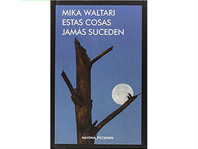 Estas cosas jamás suceden (1944) de Mika Waltari