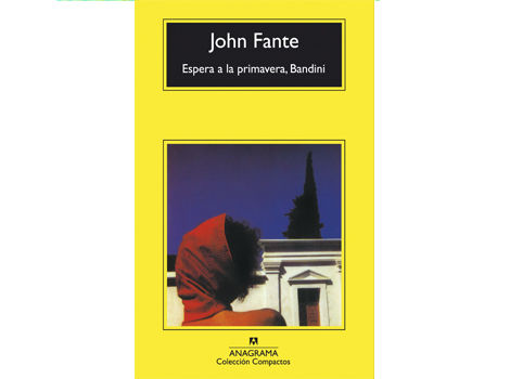Espera a la primavera, Bandini (1938) de John Fante