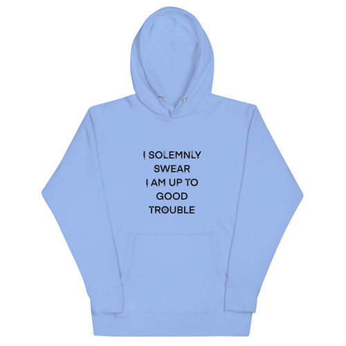 I Solemnly Swear I am Up To Good Trouble Unisex Hoodie
