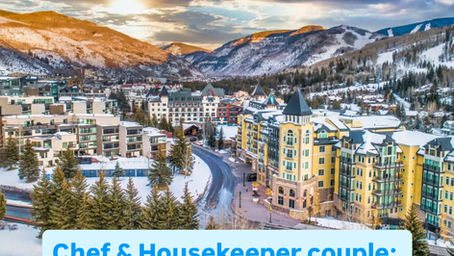 Job Opportunity – Chef/Housekeeper Couple, Vail - Colorado