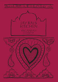 Jay Rai's Kitchen Srilankan Cookbook