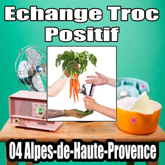 Echange Troc Positif 04 Alpes-de-Haute-P