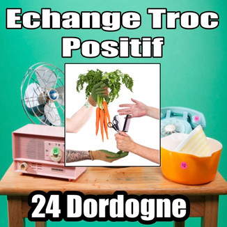 Echange Troc Positif 24 Dordogne.jpeg