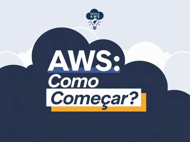 AWS: Como começar? 