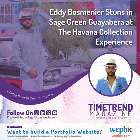 Magazine Feature: Time Trend Magazine Eddy Bosmenier Stuns in Sage Green Guayabera at The Havana Collection Experience: A Powerful Tribute to Cuban Heritage