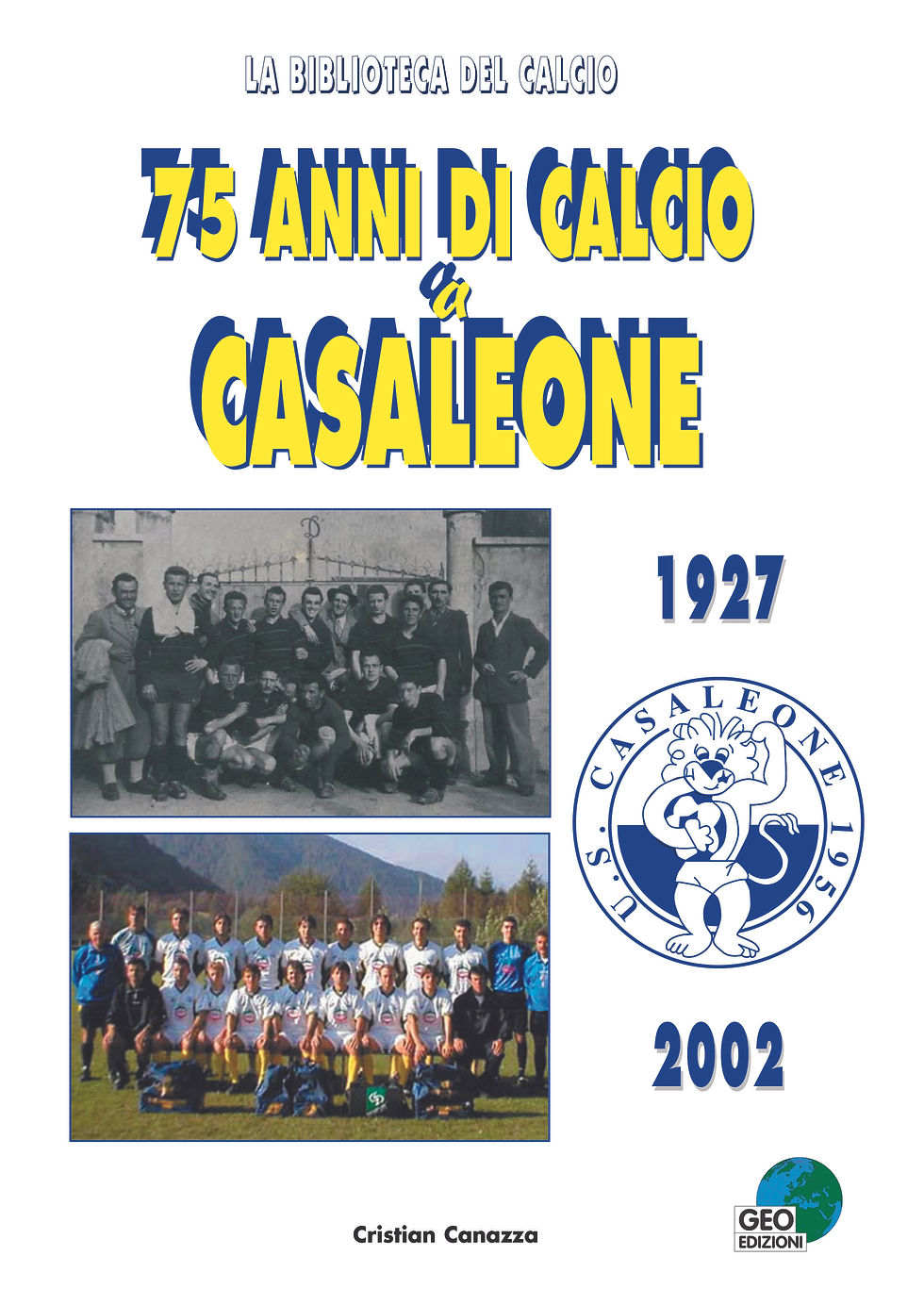 75 anni di calcio a Casaleone - 1927-2002