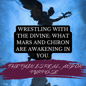 Wrestling With the Divine: What Mars and Chiron Are Awakening in You