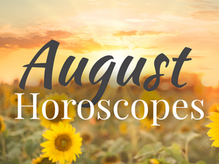 August Monthly Horoscopes