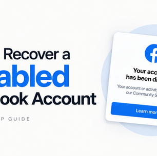How to Recover a Disabled Facebook Account in 2026: Step-by-Step Guide