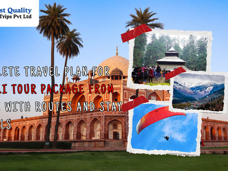 Complete Travel Plan for Manali Tour Package From Delhi with Routes and Stay Details
