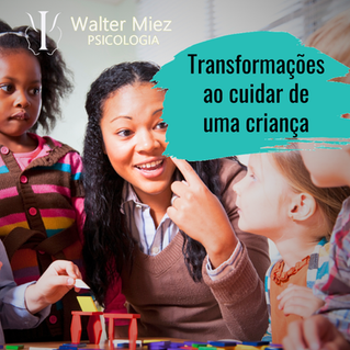 Transformações ao cuidar de uma criança