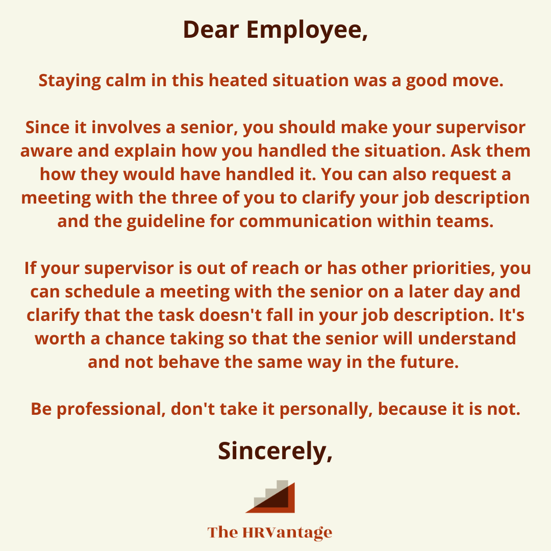 Dear HR, Someone senior at work who is not my supervisor yelled at me for not doing something which wasn’t my job to begin with. #Employee content media