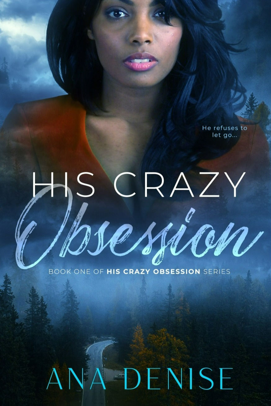 His Crazy Obsession (Book One of His Crazy Obsession Series)