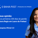 Pesquisa 2.0: Como você avalia a Gestão de Débora Regis em Lauro de Freitas?
