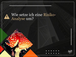 Wie setze ich eine Risikoanalyse um?