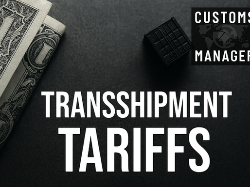 A folded U.S. dollar bill and a small black shipping container sit on a dark surface. Bold white text reads “TRANSSHIPMENT TARIFFS.” In the top right corner, the Customs Manager logo overlays a world map, signifying global trade compliance.