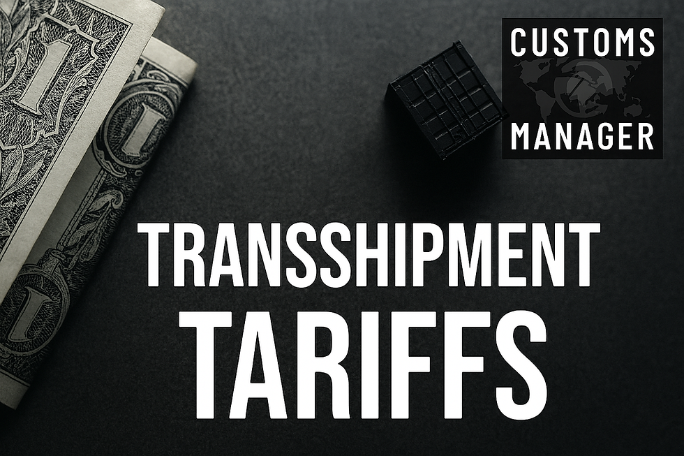 A folded U.S. dollar bill and a small black shipping container sit on a dark surface. Bold white text reads “TRANSSHIPMENT TARIFFS.” In the top right corner, the Customs Manager logo overlays a world map, signifying global trade compliance.