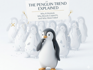The Penguin Trend Explained: Why It Worked, Why Brands Copied It, and Why Most Failed