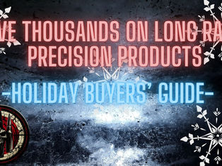 Save Thousands On Long Range Precision Products -Holiday Buyers' Guide!