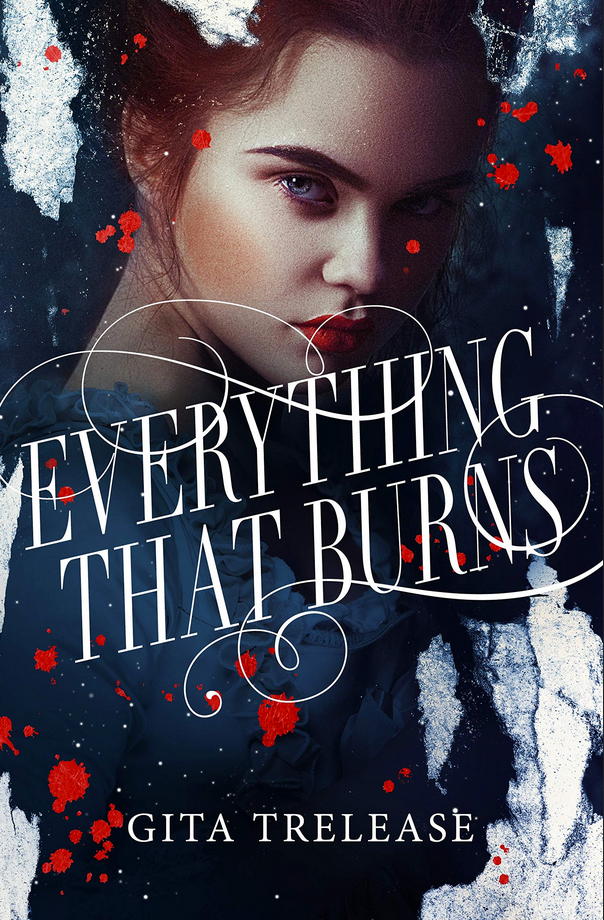 Everything That Burns book cover by Gita Trelease young adult book with girl on cover